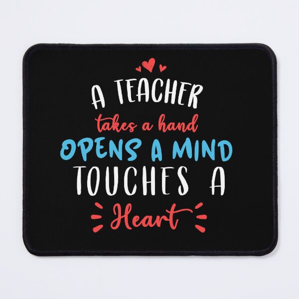 Item preview, A Teacher Takes A Hand Opens A Mind Touches A Heart designed and sold by teeperfect.