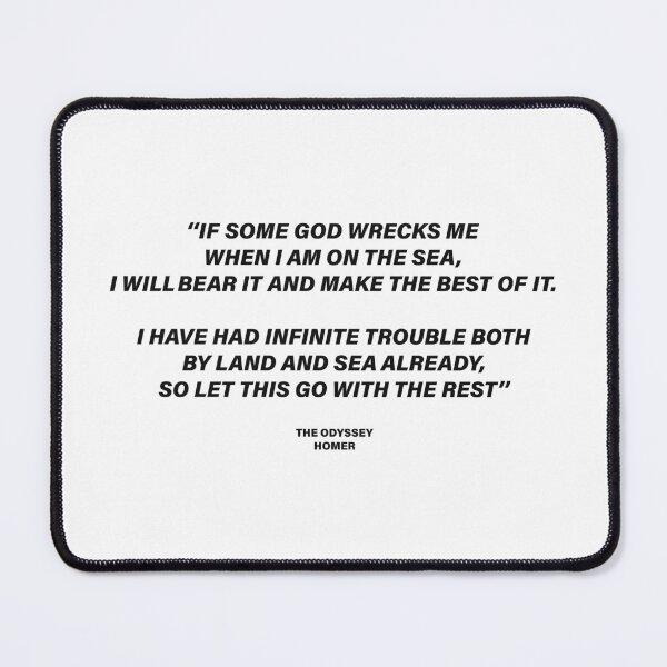 Item preview, If Some God Wrecks Me When I Am on the Sea, I Will Bear It — The Odyssey Quote (White Version) designed and sold by LiteraryRelics.