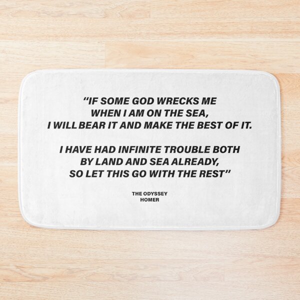 Item preview, If Some God Wrecks Me When I Am on the Sea, I Will Bear It — The Odyssey Quote (White Version) designed and sold by LiteraryRelics.