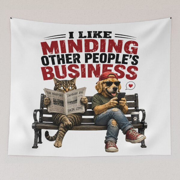 Item preview, I Like Minding Other People's Business Funny Cat and Dog designed and sold by AbderraimArt.