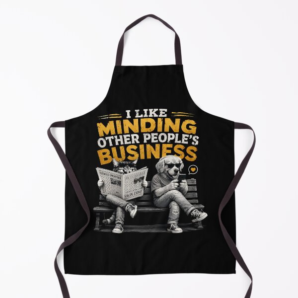 Item preview, I Like Minding Other People's Business Funny Cat and Dog designed and sold by AbderraimArt.