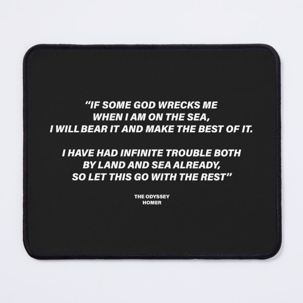 Item preview, If Some God Wrecks Me When I Am on the Sea, I Will Bear It — The Odyssey Quote (Black Version) designed and sold by LiteraryRelics.