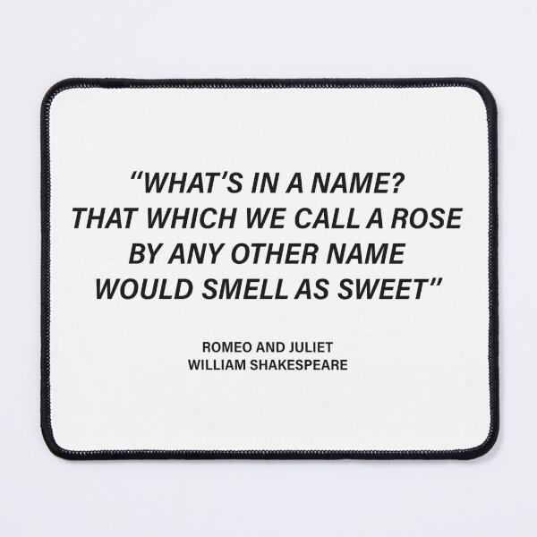 Item preview, What’s in a Name? That Which We Call a Rose — Romeo and Juliet Quote designed and sold by LiteraryRelics.