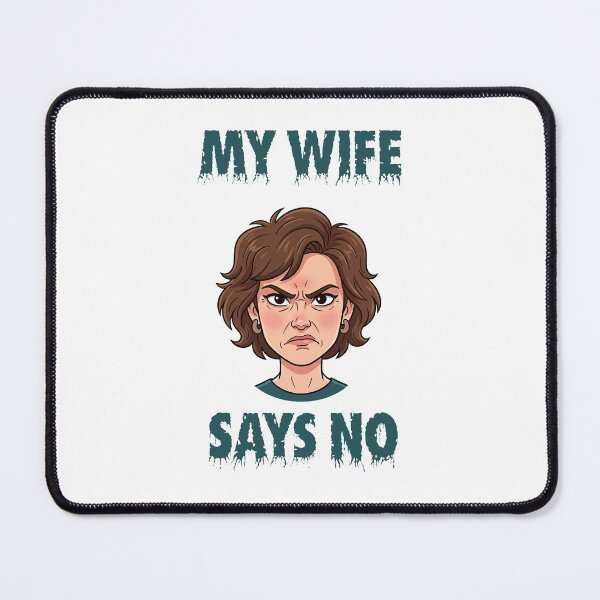 Item preview, My Wife Says No designed and sold by Aki and Akiro.