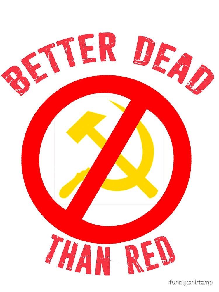 Disover Better Dead Than Red Cold War Anti Communist Slogan Hammer and Sickle Russia Onesie