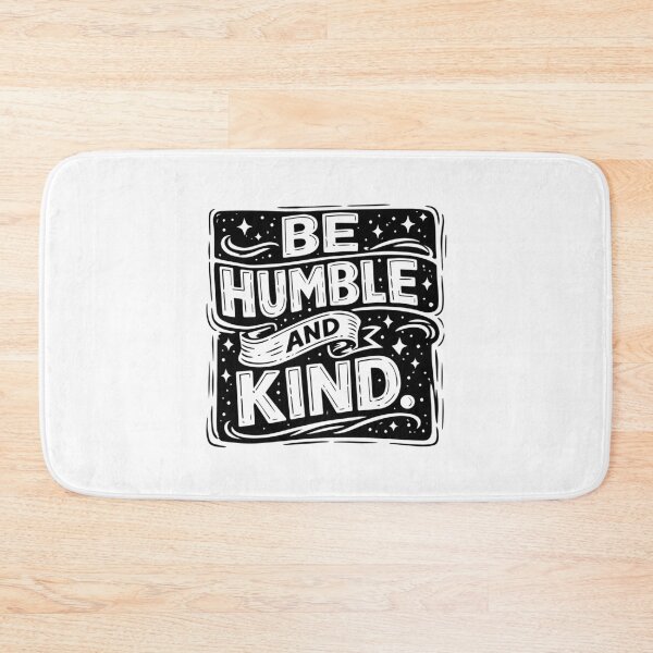 Item preview, Be Humble and Kind Inspirational Typography Quote designed and sold by DavidTeeStudio.