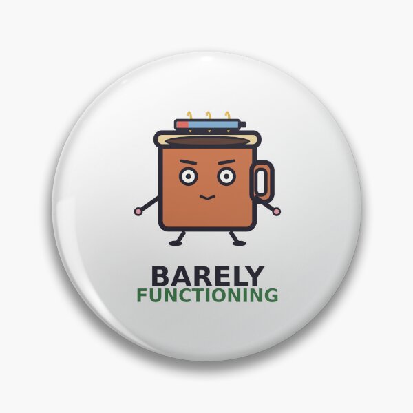 Item preview, Barely Functioning — Funny Tired Coffee Design, Cute Gift For Exhausted Friends designed and sold by QuirkyCartel.