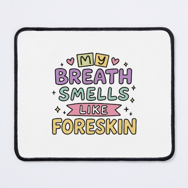 Item preview, My Breath Smells Like... - Funny Adult Humor Cursed Meme designed and sold by gunaone-design.
