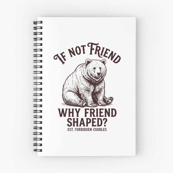 Item preview, If Not Friend Why Friend Shaped Funny Bear Meme designed and sold by gunaone-design.