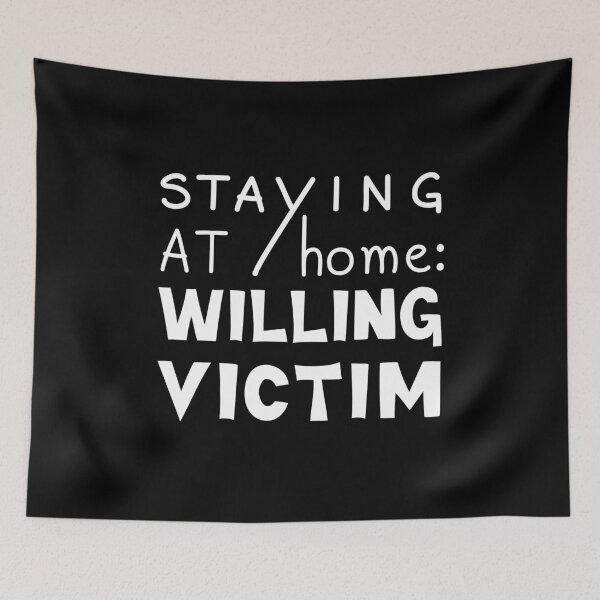 Item preview, Staying At Home Willing Victim, Homebody Quote designed and sold by Mooi Studio.