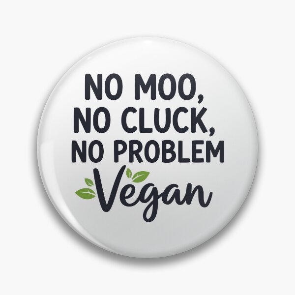 Item preview, No Moo No Cluck No Problem Vegan Animal Rights Slogan designed and sold by Amir Faysal.