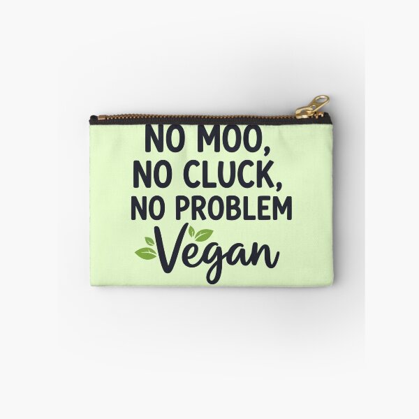 Item preview, No Moo No Cluck No Problem Vegan Animal Rights Slogan designed and sold by Amir Faysal.