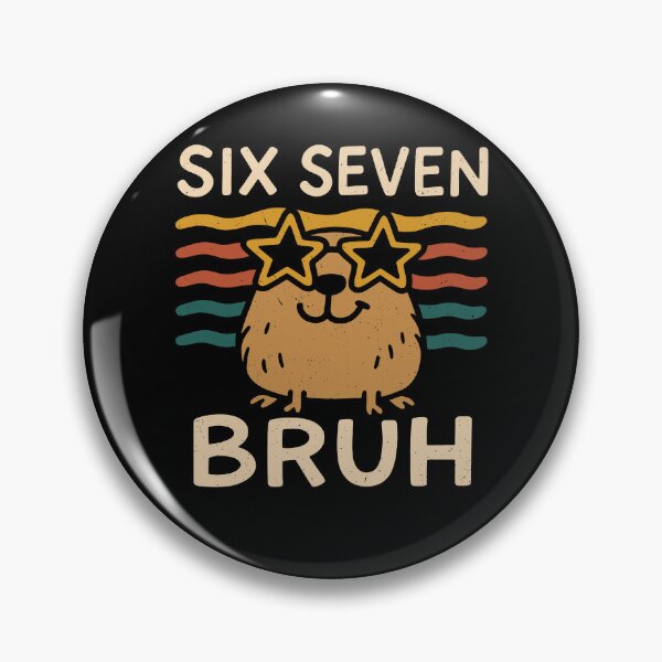 Item preview, Six Seven Bruh - Funny Capybara Gen Alpha Meme designed and sold by gunaone-design.
