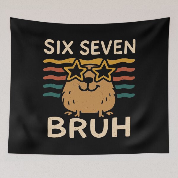 Item preview, Six Seven Bruh - Funny Capybara Gen Alpha Meme designed and sold by gunaone-design.
