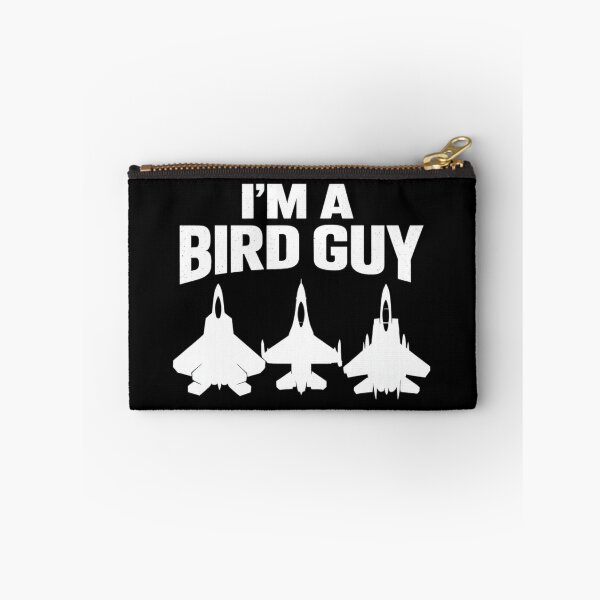 Item preview, I'm A Bird Guy - F16, F15, F22 designed and sold by ContTraders.