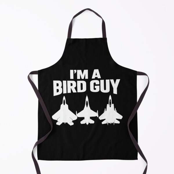 Item preview, I'm A Bird Guy - F16, F15, F22 designed and sold by ContTraders.