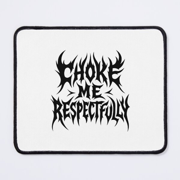 Item preview, Choke Me Respectfully Meme Funny Saying Quote designed and sold by gunaone-design.