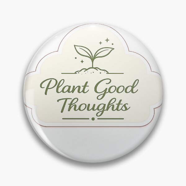 Item preview, Plant Good Thoughts designed and sold by InkPixell.