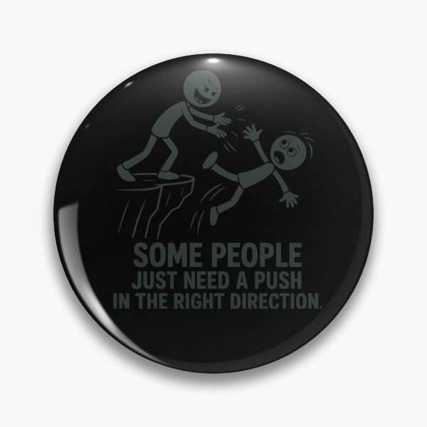 Item preview, Some People Just Need a Push in the Right Direction Funny Dark Humor Sarcastic Cliff Cartoon designed and sold by Ladys-Gents.