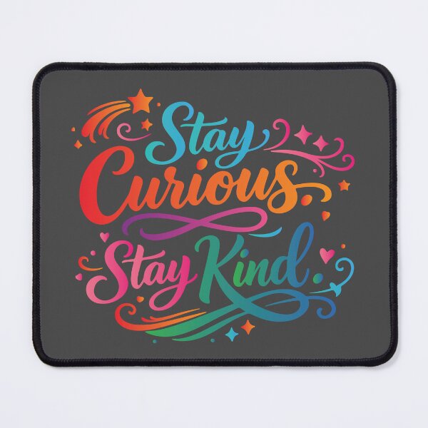 Item preview, Stay Curious, Stay Kind | Inspirational Typography Quote Design designed and sold by Amsafjol.