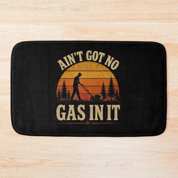 Item preview, Ain’t Got No Gas in It Funny Lawn Mower designed and sold by GanusTom.