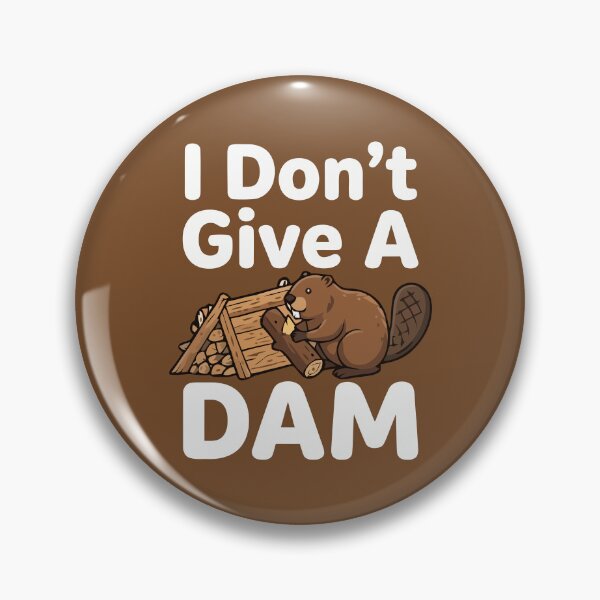 Item preview, I Don't Give A Dam Beaver Wood Lodge Funny Pun designed and sold by Amir Faysal.