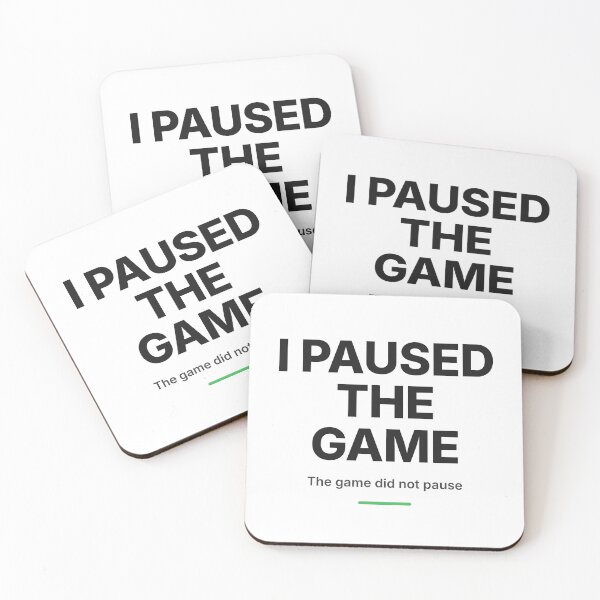 Item preview, I Paused The Game Gamer Online Multiplayer Tee designed and sold by Studio Deadpan.