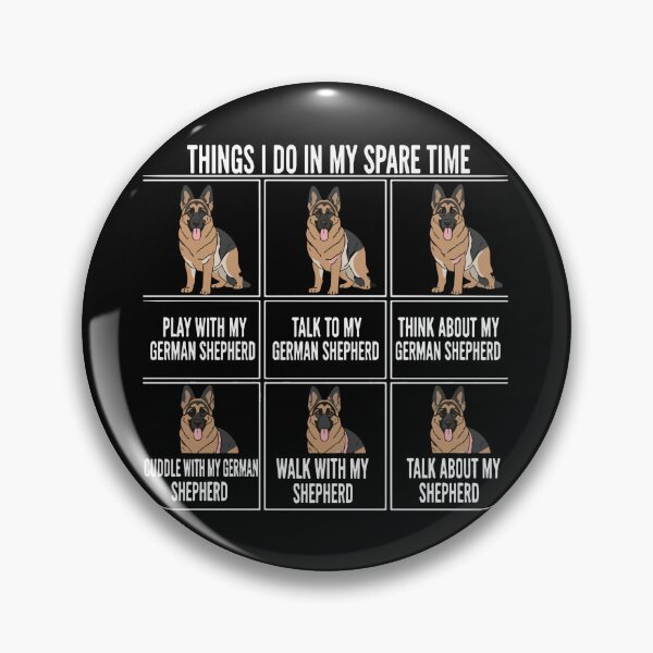 Item preview, Things I Do In My Spare Time German Shepherd Owner Dog Lover designed and sold by PopStars1993.