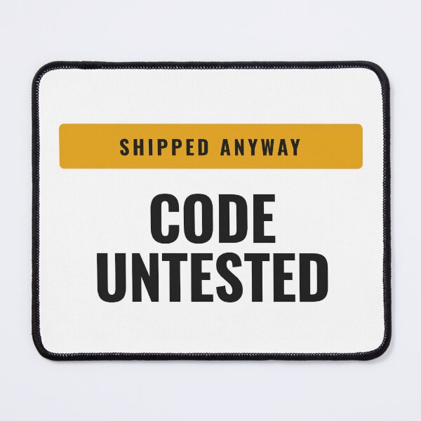 Item preview, Code Untested Shipped Anyway Developer Programmer Tee designed and sold by Studio Deadpan.