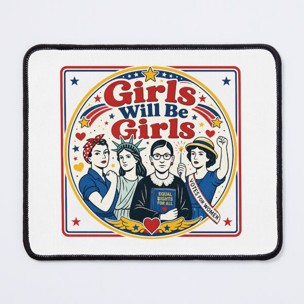 Item preview, Girls Will Be Girls - Equal Rights Design designed and sold by Wilcox PhotoArt.
