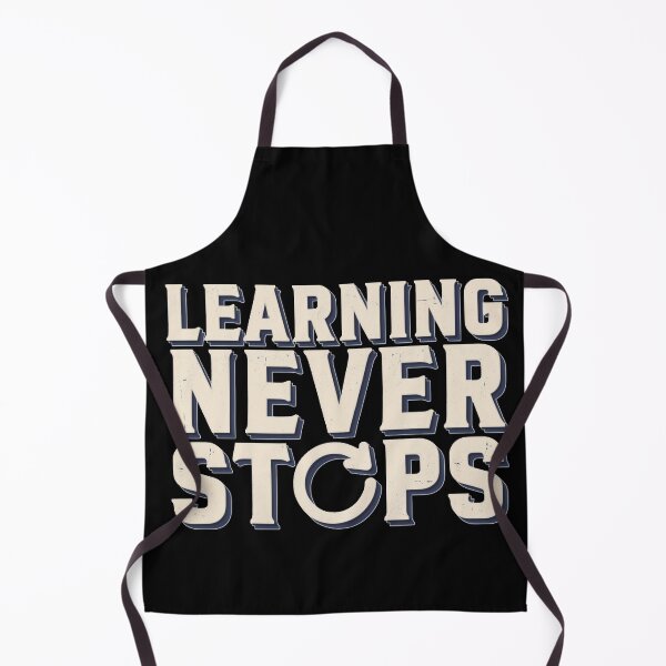 Item preview, Inspirational Quote For Students – Learning Never Stops designed and sold by No Excuses Supply.