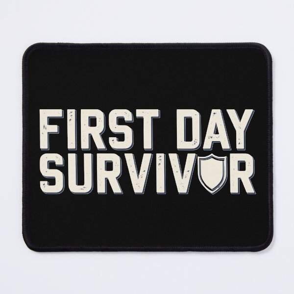 Item preview, First Day of School – First Day Survivor designed and sold by No Excuses Supply.