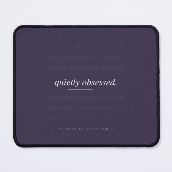 Item preview, Quietly Obsessed — Minimalist Aesthetic Typography designed and sold by corevork.