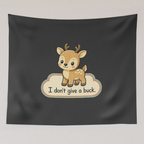 Item preview, Funny Deer Pun – I Don’t Give a Buck designed and sold by Icareis-Studios.