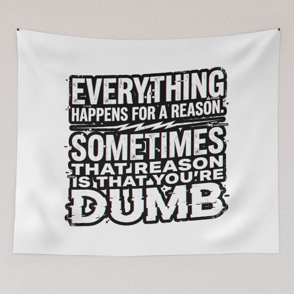 Item preview, Sometimes the Reason You're Dumb Funny Quote designed and sold by pictranoosa.