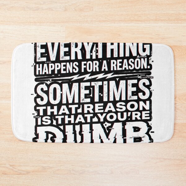 Item preview, Sometimes the Reason You're Dumb Funny Quote designed and sold by pictranoosa.