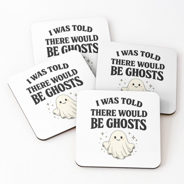 Item preview, I Was Told There Would Be Ghosts Spooky  Funny Ghost Quote Halloween Decor, Haunted Humor  designed and sold by Teeture.