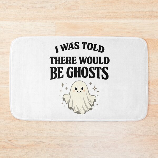 Item preview, I Was Told There Would Be Ghosts Spooky  Funny Ghost Quote Halloween Decor, Haunted Humor  designed and sold by Teeture.