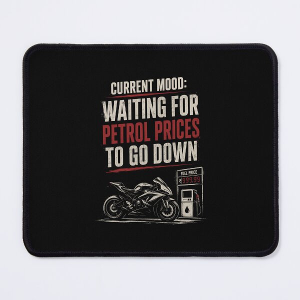 Item preview, Current Mood Waiting For Petrol Prices designed and sold by JalwaWear.