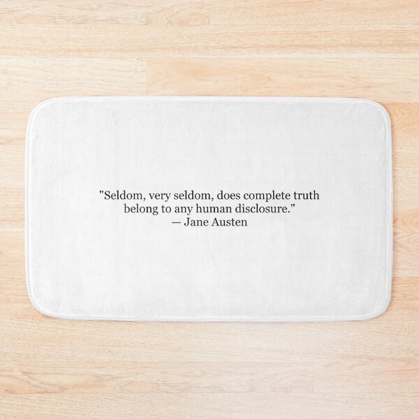 Item preview, Jane Austen "Seldom, Very Seldom, Does Complete Truth Belong to Any Human Disclosure" Quote | Classic Literature Typography designed and sold by The Prose Atelier.