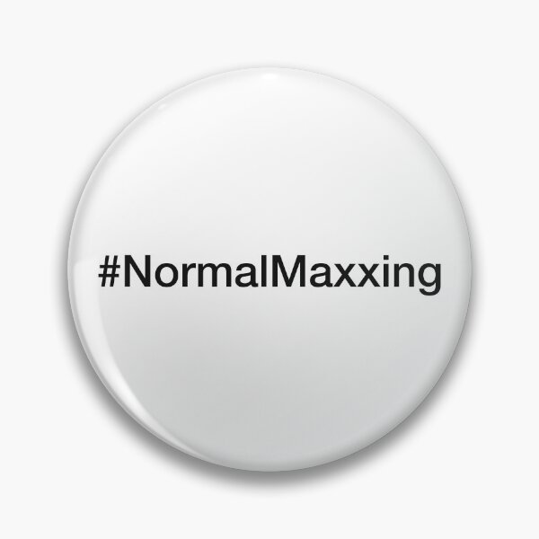 Item preview, NormalMaxxing designed and sold by BitsNPix.