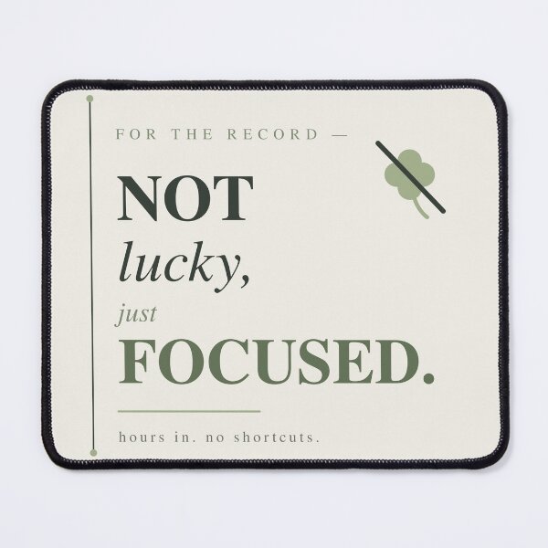 Item preview, Not Lucky Just Focused — Minimalist Motivation Typography designed and sold by corevork.