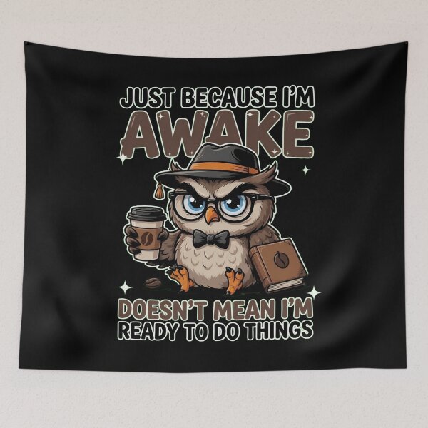 Item preview, Just Because I’m Awake Funny Grumpy Owl designed and sold by TshirtsOnline-.