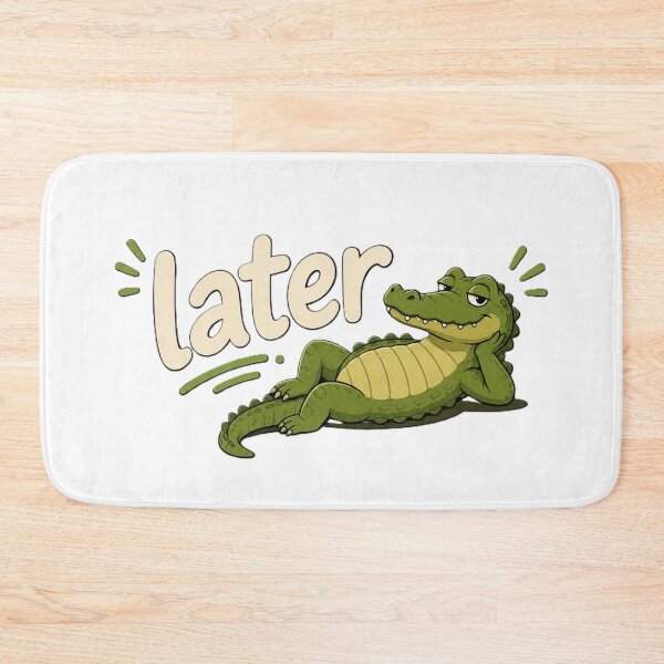 Item preview, Later Alligator | Funny Chill Alligator Cartoon designed and sold by BabiesNanimals.