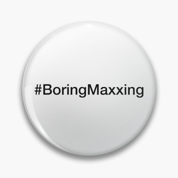 Item preview, BoringMaxxing designed and sold by BitsNPix.