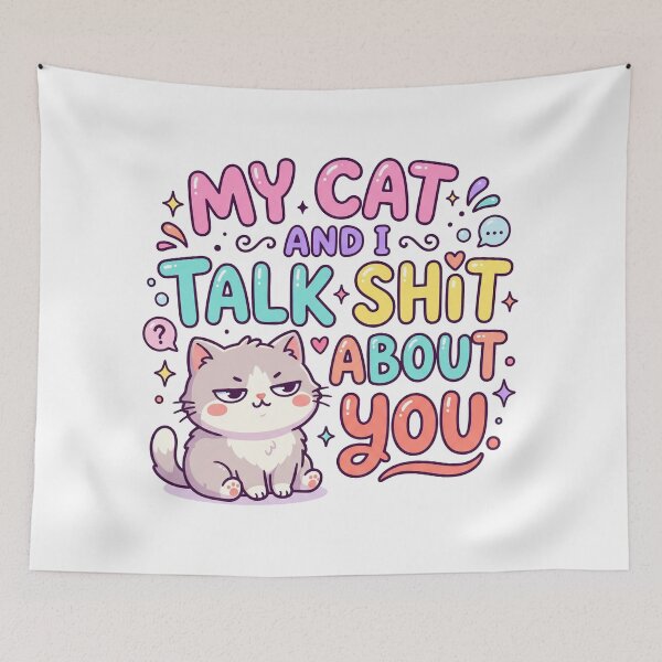 Item preview, My Cat and I Talk Shit About You Funny Cat Quote designed and sold by pictranoosa.