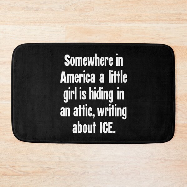 Item preview, Somewhere In America A Little Girl Is Hiding In An Attic, Writing About ICE designed and sold by Good-Looking Corpse.