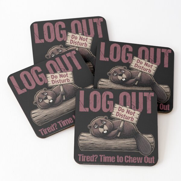 Item preview, Log Out Tired Beaver Do Not Disturb designed and sold by TshirtsOnline-.