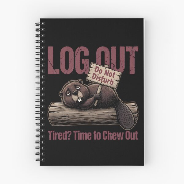 Item preview, Log Out Tired Beaver Do Not Disturb designed and sold by TshirtsOnline-.