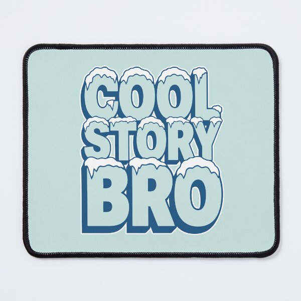Item preview, Cool Story Bro designed and sold by avperth.